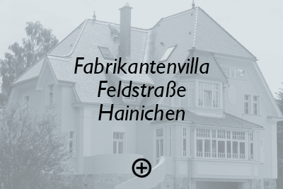 Farbikantenvilla Feldstrasse Hainichen